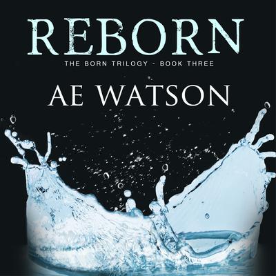 Reborn Audiobook, by AE Watson