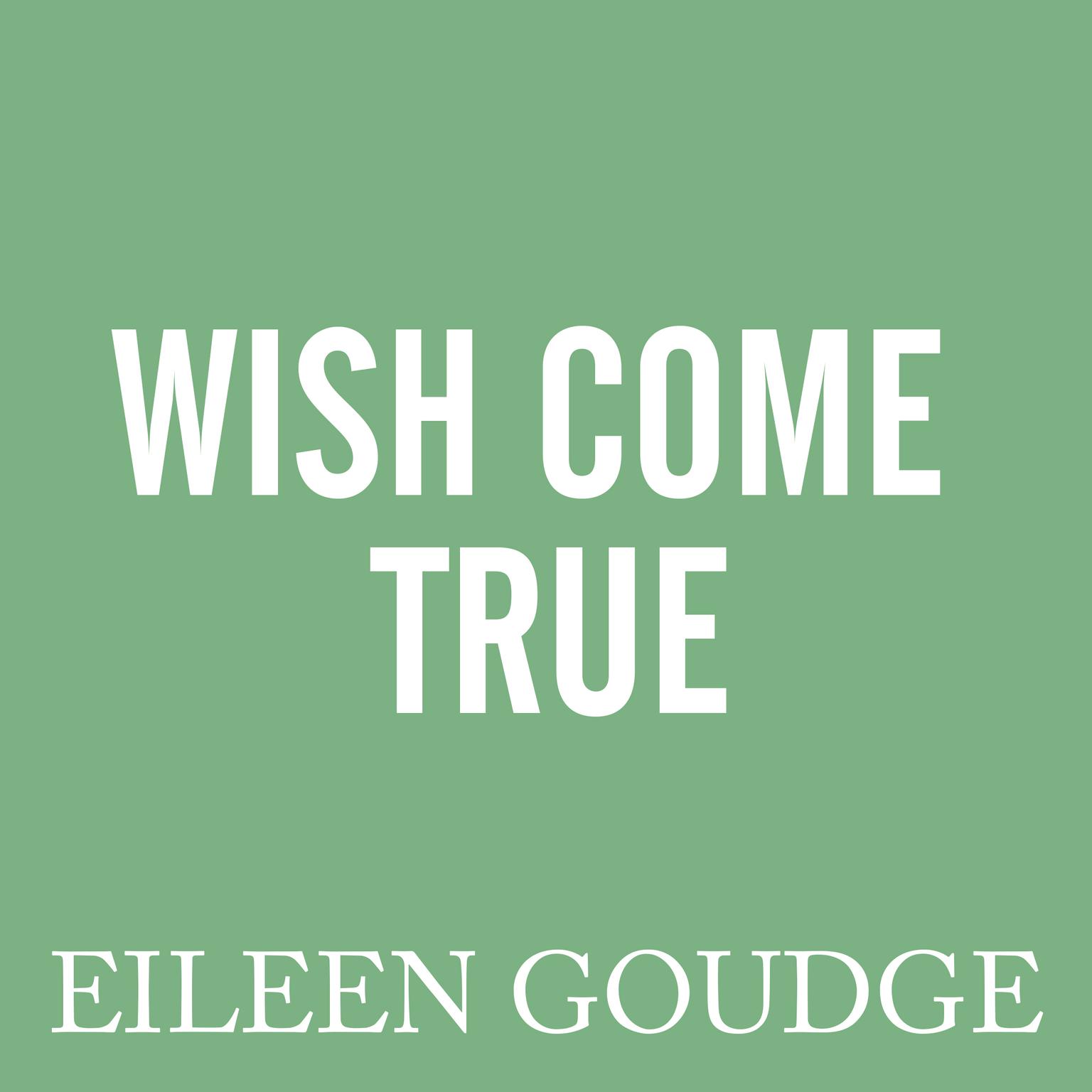 Wish Come True Audiobook, by Eileen Goudge