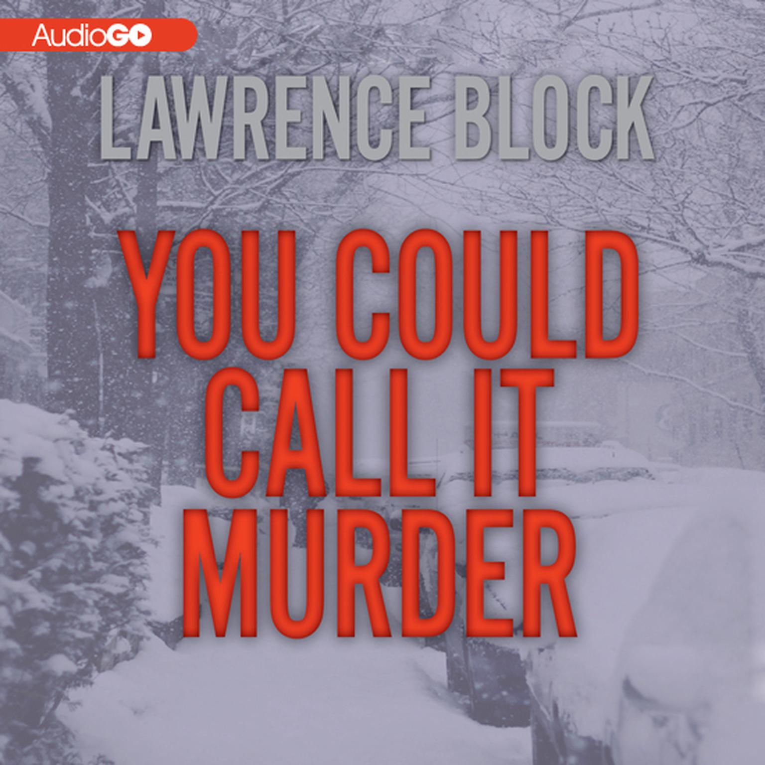 You Could Call It Murder Audiobook, by Lawrence Block
