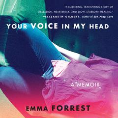 Your Voice in My Head Audiobook, by Emma Forrest