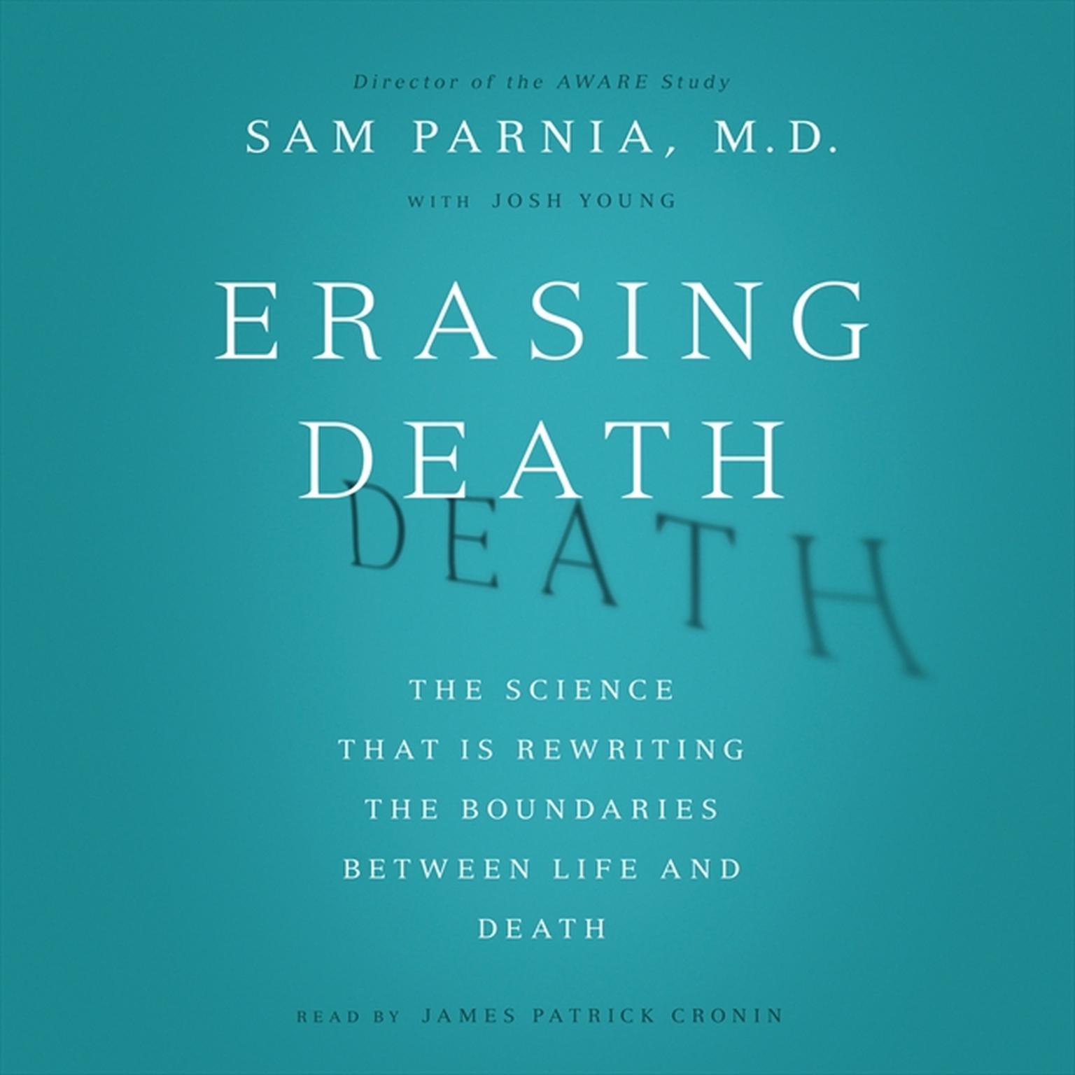Erasing Death: The Science That Is Rewriting the Boundaries Between Life and Death Audiobook, by Sam Parnia