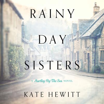 Rainy Day Sisters Audiobook, by Kate Hewitt