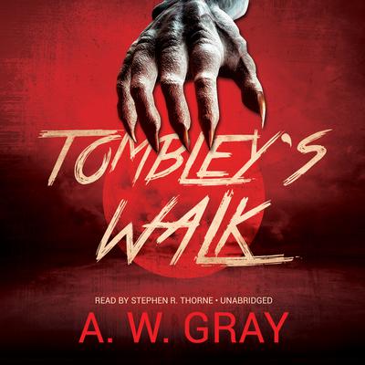 Tombley’s Walk Audiobook, by A. W. Gray
