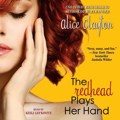 The Redhead Plays Her Hand Audiobook, by Alice Clayton