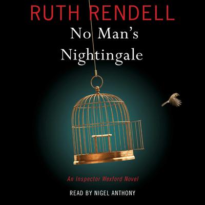 No Man’s Nightingale: An Inspector Wexford Novel Audiobook, by Ruth Rendell