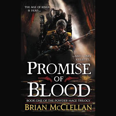 Promise of Blood Audiobook, by Brian McClellan