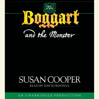 The Boggart and the Monster Audiobook, by Susan Cooper