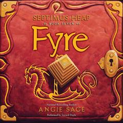 Septimus Heap, Book Seven: Fyre Audiobook, by Angie Sage