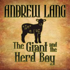 The Giant and the Herd Boy Audiobook, by Andrew Lang