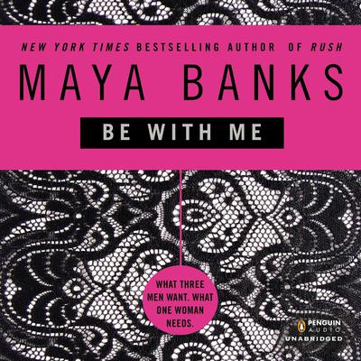 Be with Me Audiobook, by Maya Banks
