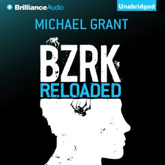 BZRK Reloaded Audiobook, by Michael Grant