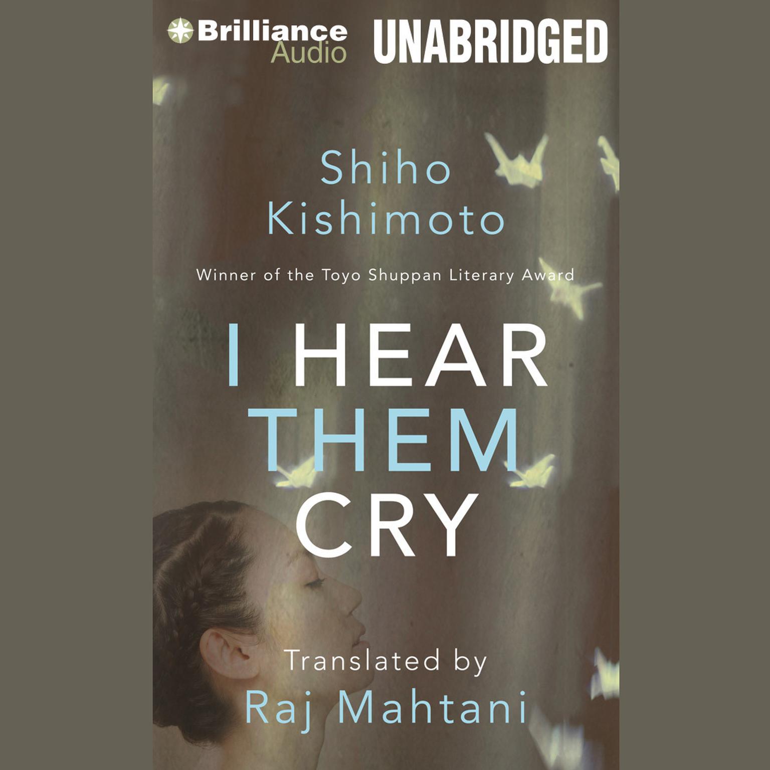 I Hear Them Cry Audiobook, by Shiho Kishimoto