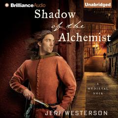 Shadow of the Alchemist Audiobook, by Jeri Westerson