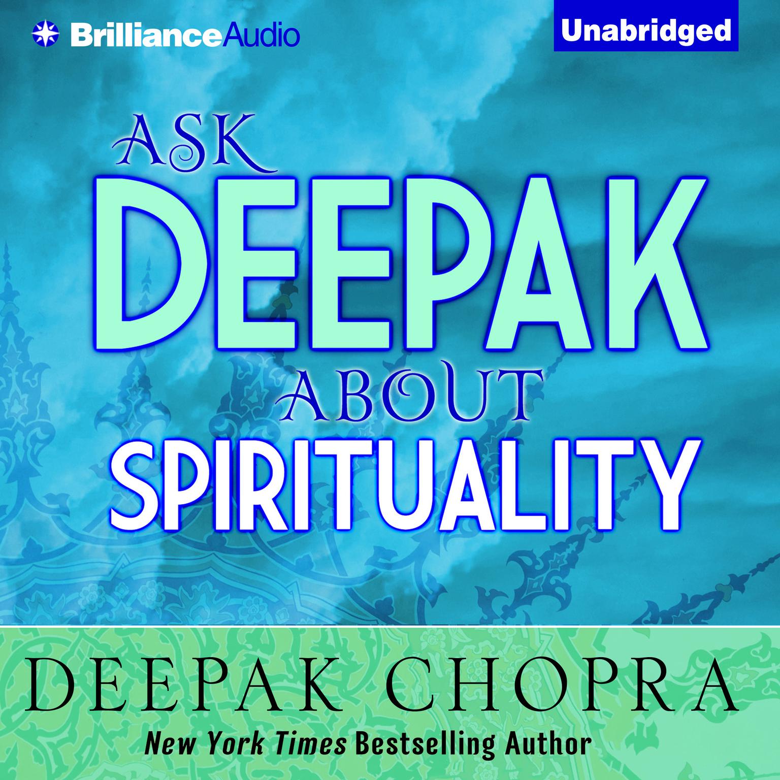 Ask Deepak about Spirituality Audiobook, by Deepak Chopra