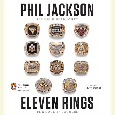 Eleven Rings: The Soul of Success Audiobook, by Phil Jackson