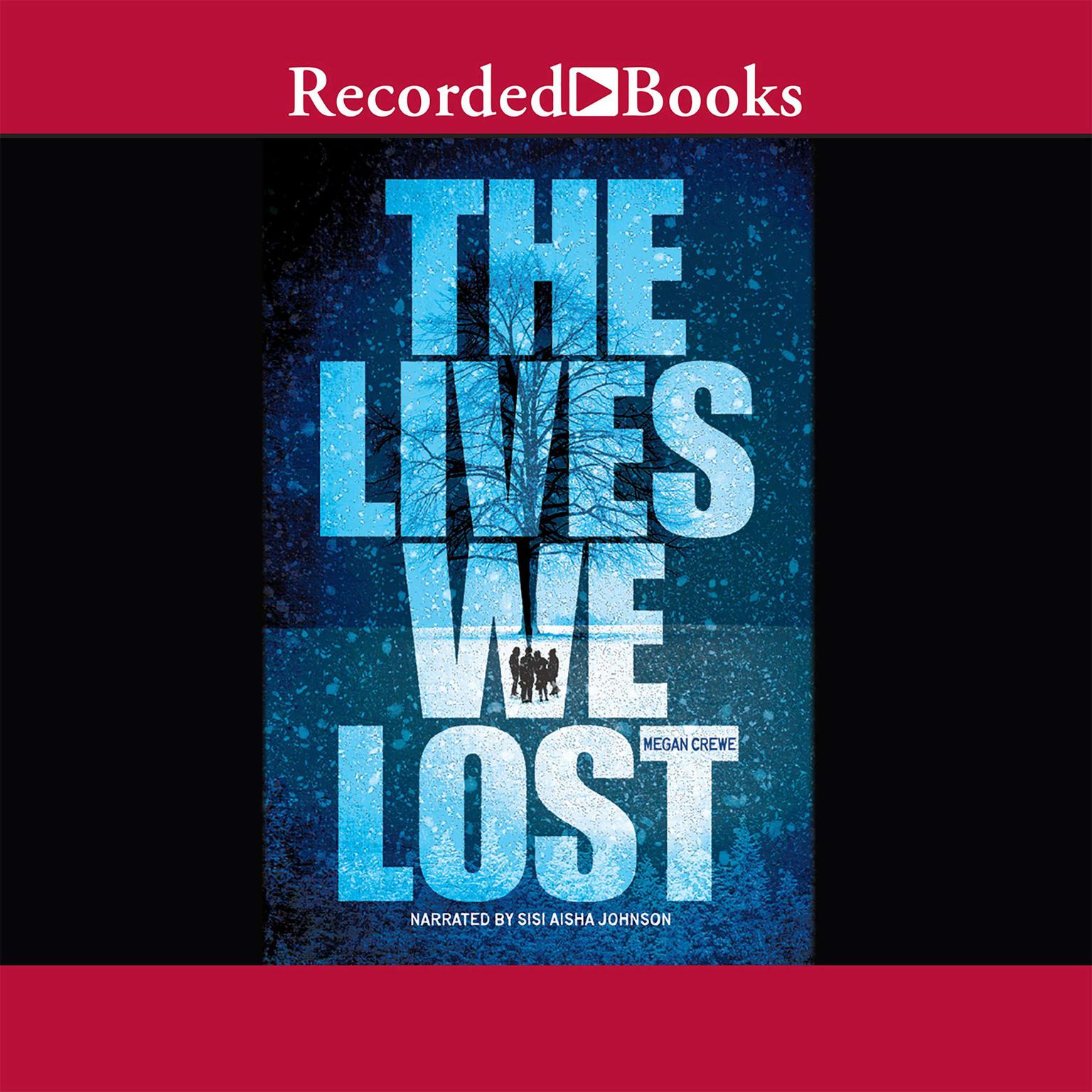 The Lives We Lost Audiobook, by Megan Crewe