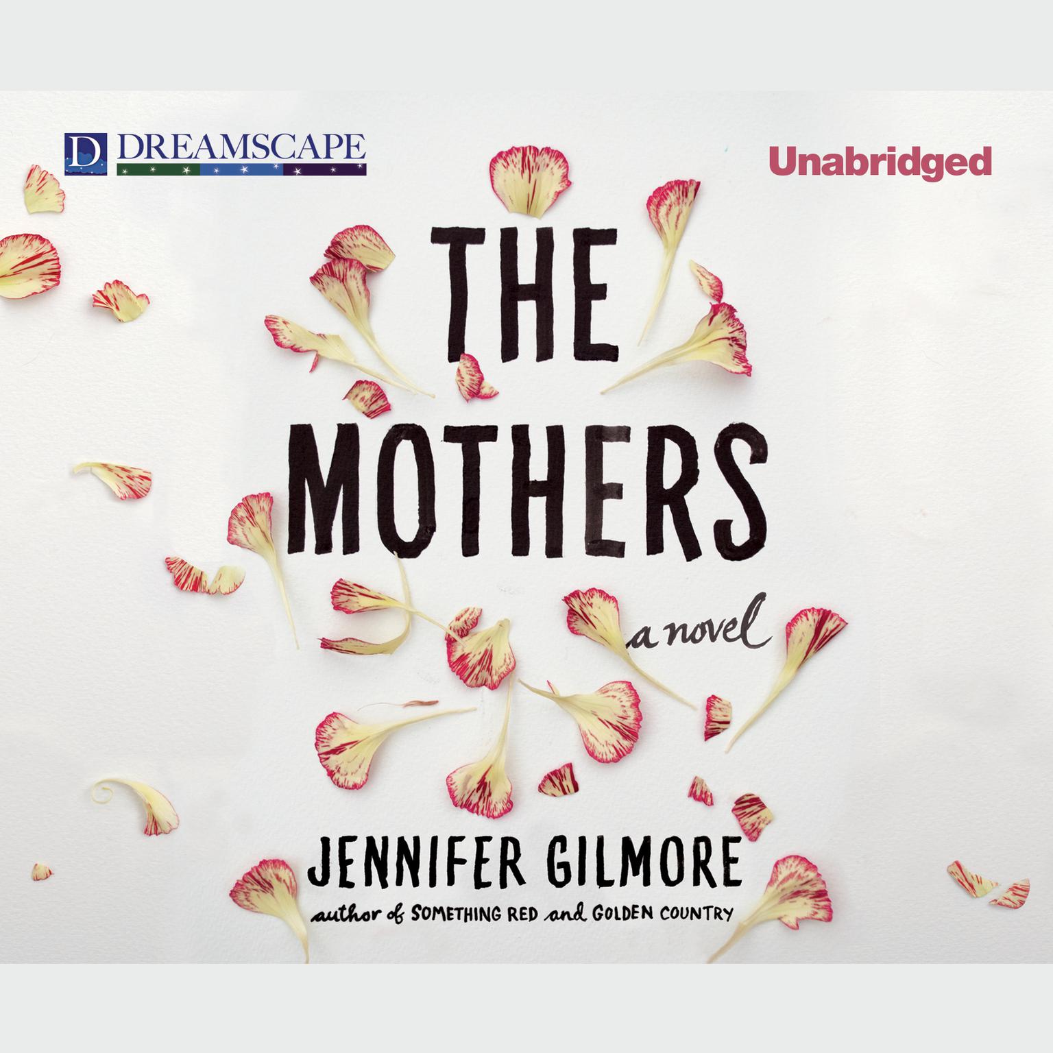 The Mothers Audiobook, by Jennifer Gilmore