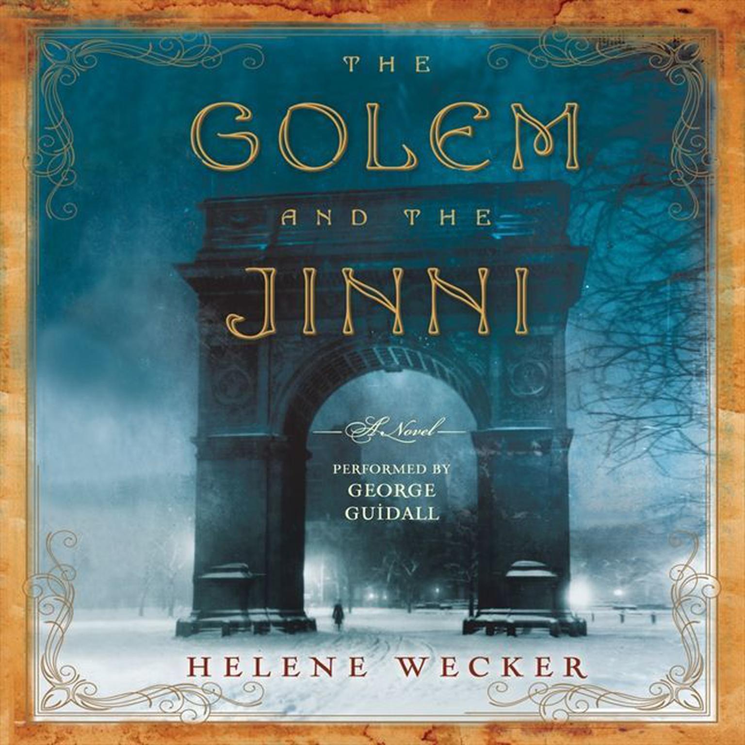 The Golem and the Jinni: A Novel Audiobook, by Helene Wecker