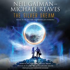 The Silver Dream: An InterWorld Novel Audiobook, by Neil Gaiman