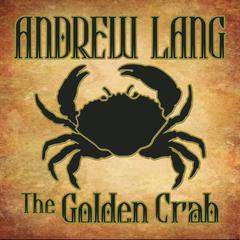 The Golden Crab Audiobook, by Andrew Lang