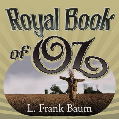 The Royal Book of Oz Audiobook, by 