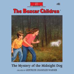 The Mystery of the Midnight Dog Audiobook, by Gertrude Chandler Warner