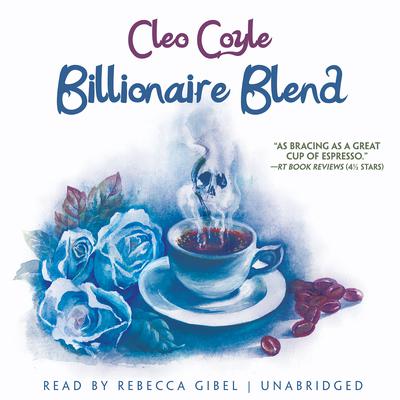 Billionaire Blend Audiobook, by Cleo Coyle