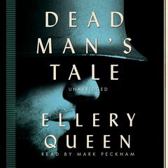 Dead Man’s Tale Audiobook, by Ellery Queen