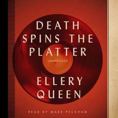 Death Spins the Platter Audiobook, by Ellery Queen