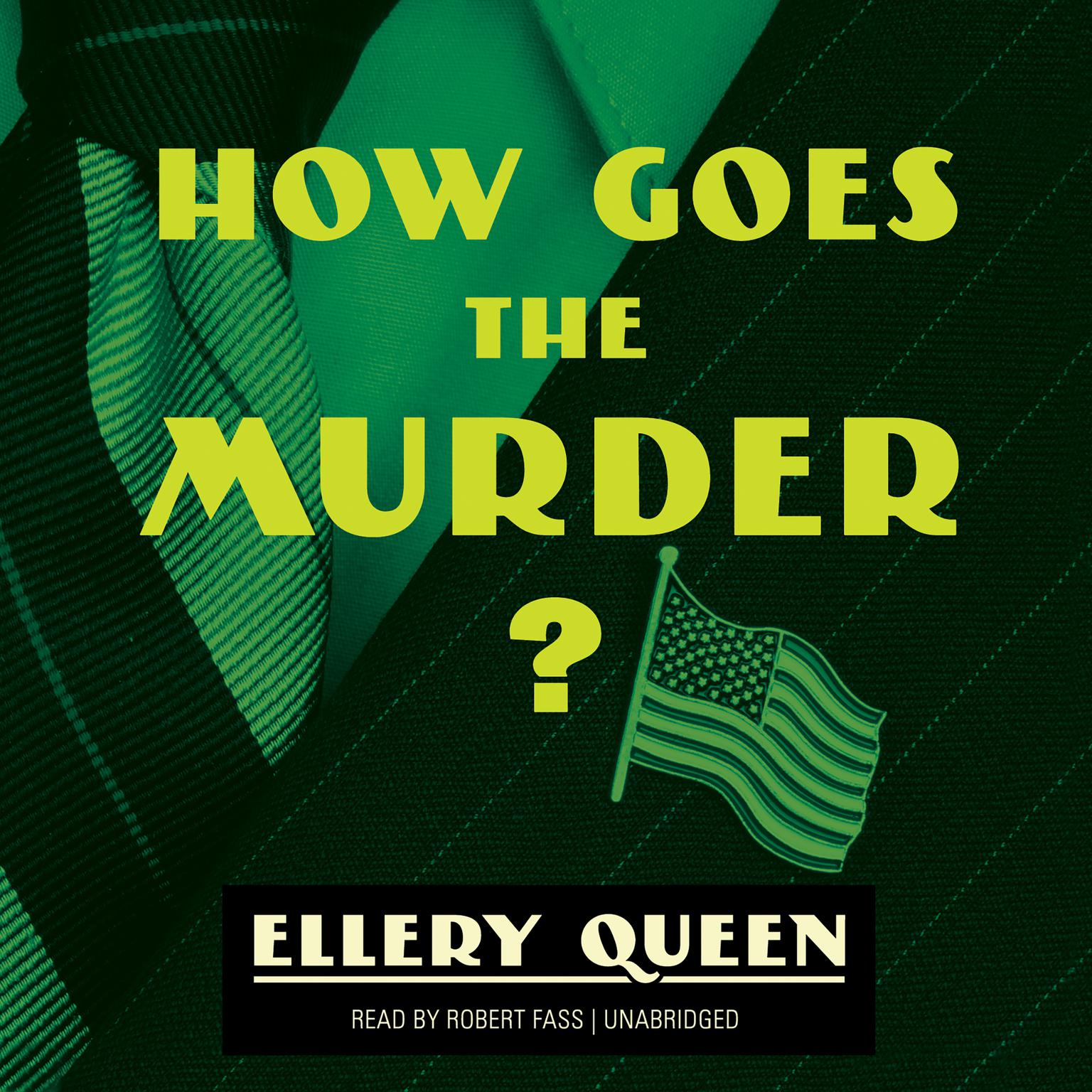 How Goes the Murder? Audiobook, by Ellery Queen
