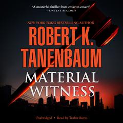 Material Witness Audiobook, by Robert K. Tanenbaum