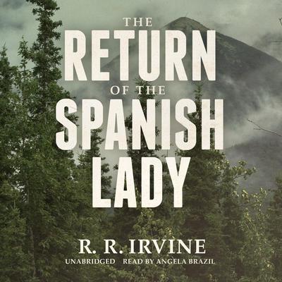 The Return of the Spanish Lady Audiobook, by Robert R. Irvine