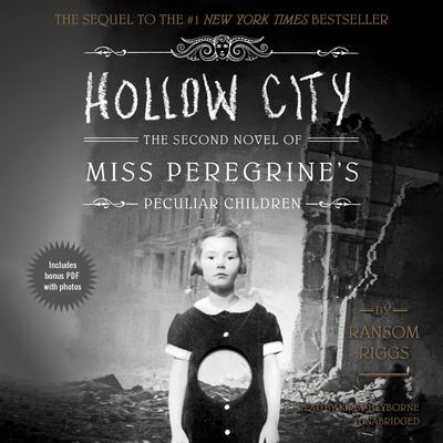 Hollow City: The Second Novel of Miss Peregrine’s Peculiar Children Audiobook, by Ransom Riggs