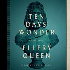 Ten Days’ Wonder Audiobook, by Ellery Queen