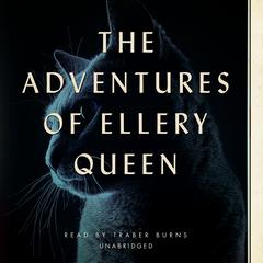 The Adventures of Ellery Queen Audiobook, by 