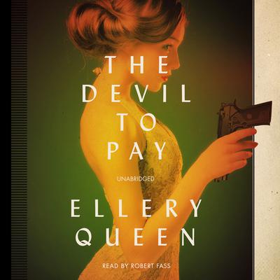 The Devil to Pay Audiobook, by Ellery Queen