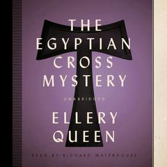 The Egyptian Cross Mystery Audiobook, by Ellery Queen