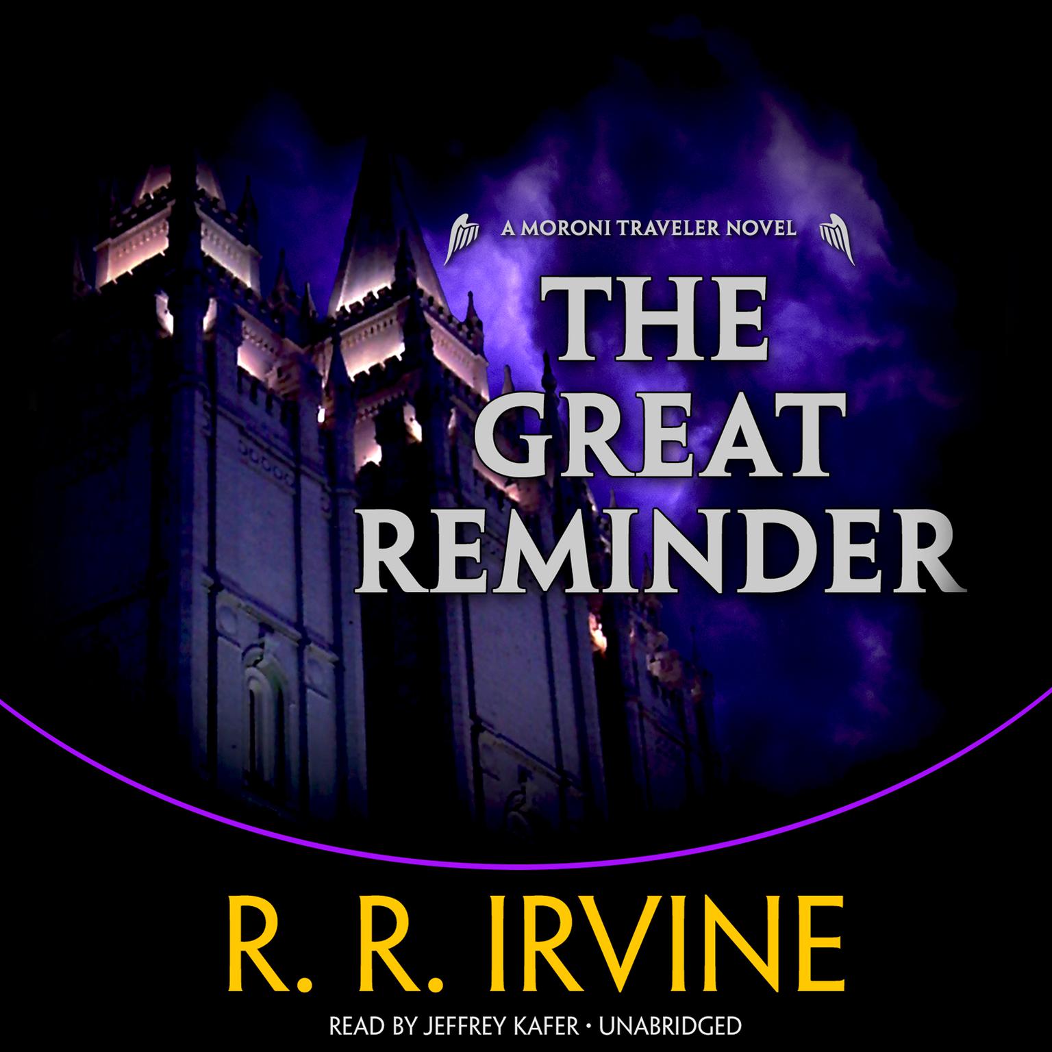The Great Reminder: A Moroni Traveler Novel Audiobook, by Robert R. Irvine