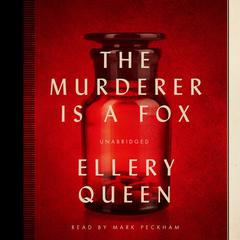 The Murderer Is a Fox Audiobook, by Ellery Queen