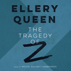 The Tragedy of Z Audiobook, by Ellery Queen