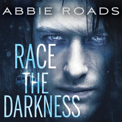 Race the Darkness Audiobook, by Abbie Roads