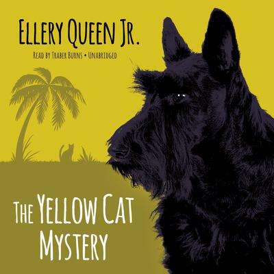 The Yellow Cat Mystery Audiobook, by Ellery Queen