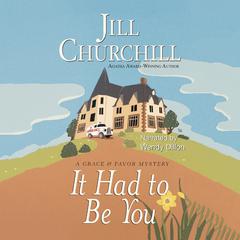 It Had to Be You Audiobook, by Jill Churchill