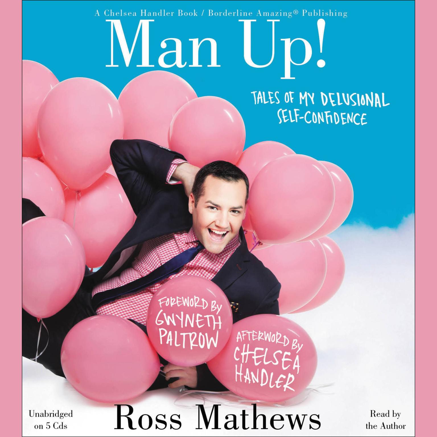 Man Up!: Tales of My Delusional Self-Confidence Audiobook, by Ross Mathews