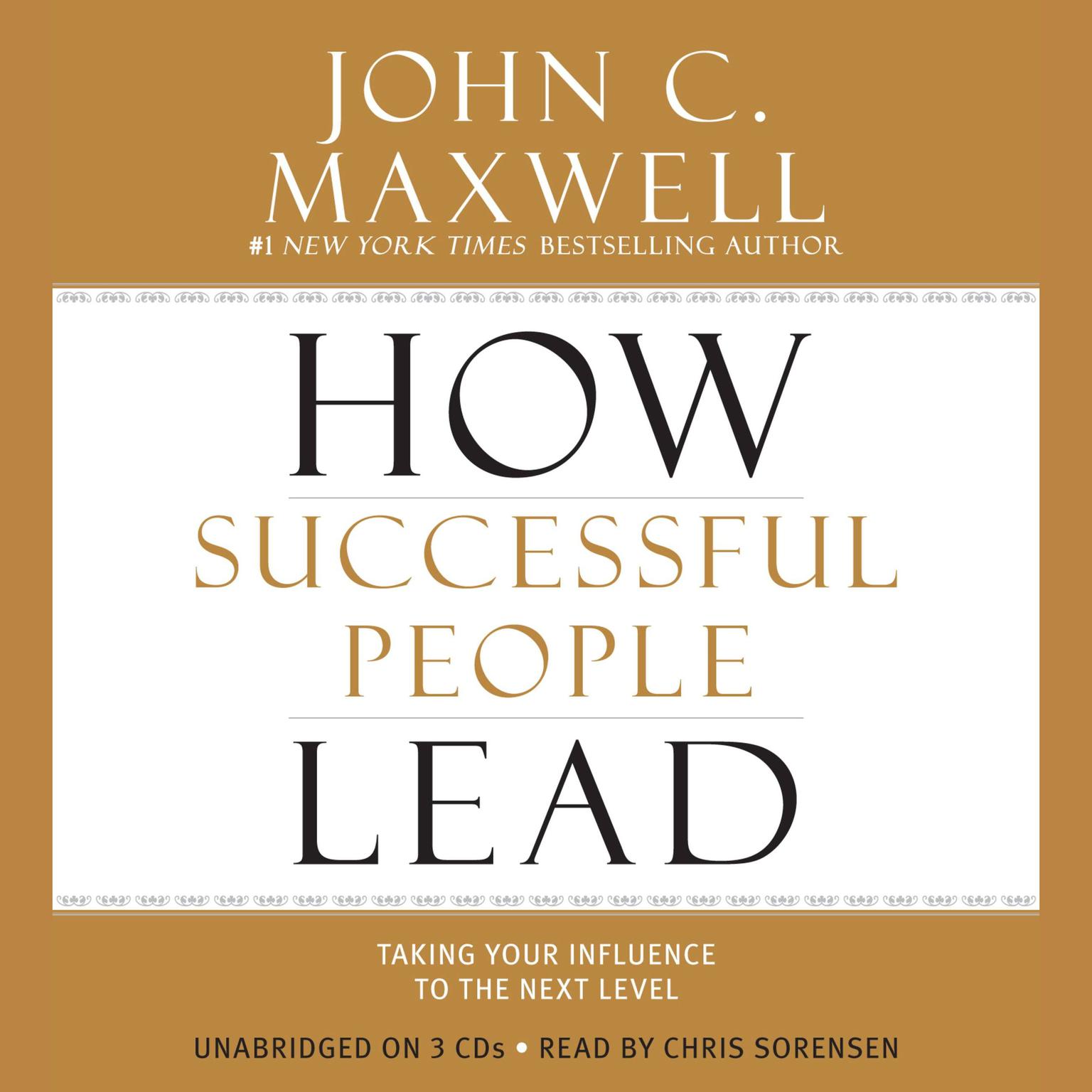 How Successful People Lead: Taking Your Influence to the Next Level Audiobook, by John C. Maxwell