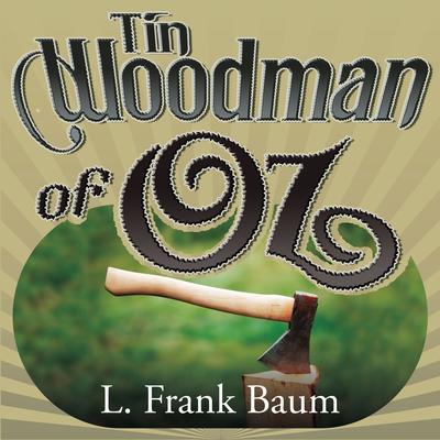 The Tin Woodman of Oz Audiobook, by 