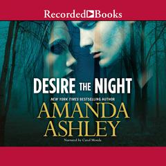 Desire the Night Audiobook, by Amanda Ashley