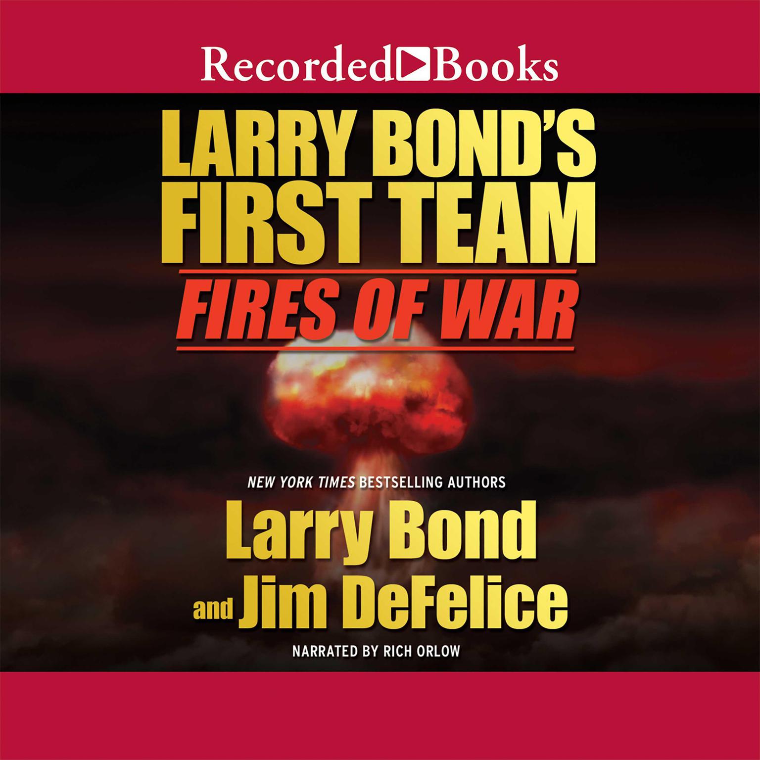 Larry Bonds First Team: Fires of War Audiobook, by Larry Bond