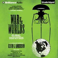 War of the Worlds: Global Dispatches Audiobook, by Kevin J. Anderson