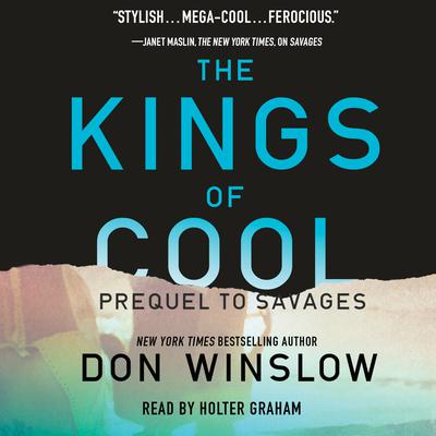 The Kings of Cool: A Prequel to Savages Audiobook, by 